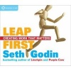 Leap First - Creating Work That Matters (CD) - Seth Godin Photo