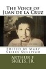 The Voice of Juan de La Cruz - Edited by Mary Skiles Sullivan (Paperback) - Arthur F Skiles Jr Photo