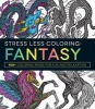 Stress Less Coloring Fantasy - 100+ Coloring Pages for Fun and Relaxation (Paperback) - Adams Media Photo