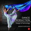 Dance Production - Design and Technology (Paperback) - Jeromy Hopgood Photo