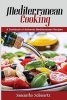 Mediterranean Cooking - A Cookbook of Authentic Mediterranean Recipes (Paperback) - Samantha Schwartz Photo