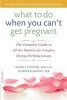 What to Do When You Can't Get Pregnant - The Complete Guide to All the Options for Couples Facing Fertility Issues (Paperback, 2 Rev Ed) - Daniel Potter Photo