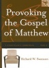 Provoking the Gospel of Matthew - A Storyteller's Commentary: Year A (Hardcover) - Richard W Swanson Photo