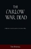 The Carlow War Dead - A History of the Casualties of the Great War (Paperback) - Tom Burnell Photo