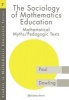 The Sociology of Mathematics Education - Mathematical Myths/Pedagogic Texts (Hardcover) - Paul Dowling Photo