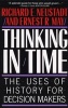 Thinking in Time - The Uses of History for Decision-Makers (Paperback) - Richard Elliott Neustadt Photo