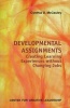 Developmental Assignments - Creating Learning Experiences Without Changing Jobs (Paperback, New) - Cynthia D McCauley Photo