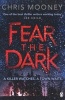 Fear the Dark (Paperback) - Chris Mooney Photo