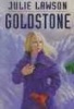 Goldstone (Paperback) - Julie Lawson Photo