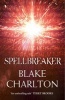 Spellbreaker, Book 3 - The Spellwright Trilogy (the Spellwright Trilogy, Book 3) (Paperback) - Blake Charlton Photo