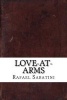 Love-At-Arms (Paperback) - Rafael Sabatini Photo