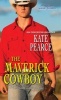 The Maverick Cowboy (Paperback) - Pearce Kate Photo