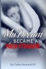 My Dream Became a Nightmare (Paperback) - Carlos Bernard 93 Photo