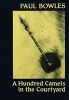 One Hundred Camels in the Courtyard (Paperback, 2nd) - Paul Bowles Photo