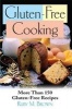 Gluten-Free Cooking - More Than 150 Gluten-Free Recipes (Paperback) - Ruby M Brown Photo