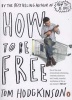 How to be Free (Paperback) - Tom Hodgkinson Photo