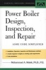 Power Boiler Design, Inspection and Repair - ASME Code Simplified (Hardcover) - Mohammad A Malek Photo