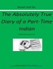 Novel Unit for the Absolutely True Diary of a Part Time Indian (Paperback) - Middle School Novel Units Photo