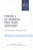 Toward a US-Indonesia Free Trade Agreement - Issues and Opportunities (Paperback) - Gary Clyde Hufbauer Photo