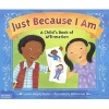 Just Because I Am - A Child's Book of Affirmation (Hardcover) - Lauren Murphy Payne Photo