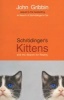 Schrodinger's Kittens and the Search for Reality - The Quantum Mysteries Solved (Paperback, New Ed) - John Gribbin Photo