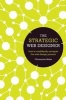 The Strategic Web Designer - How to Confidently Navigate the Web Design Process (Paperback) - Christopher Butler Photo