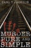 Murder Pure and Simple (Paperback) - Carl Jackson Photo