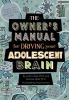 The Owner's Manual for Driving Your Adolescent Brain (Paperback) - Joann Deak Photo