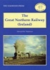 The Great Northern Railway (Ireland) (Paperback, 3rd New edition) - Edward Mervyn Patterson Photo