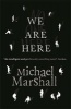 We are Here (Paperback) - Michael Marshall Photo