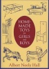 Home-Made Toys for Girls and Boys - Wooden and Cardboard Toys, Mechanical and Electrical Toys (Paperback) - Albert Neely Hall Photo