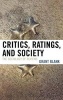 Critics, Ratings, and Society - The Sociology of Reviews (Hardcover) - Grant Blank Photo