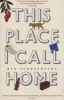 This Place I Call Home (Paperback) - Meg Vandermerwe Photo