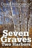 Seven Graves, Two Harbors (Paperback) - Dennis Herschbach Photo