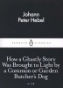 How a Ghastly Story Was Brought to Light by a Common or Garden Butcher's Dog (Paperback) - Johann Peter Hebel Photo