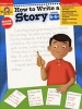 How to Write a Story, Grades 4-6 (Paperback) - Evan Moor Educational Publishers Photo