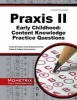 Praxis II Early Childhood: Content Knowledge (0022) Practice Questions - Praxis II Practice Tests & Review for the Praxis II: Subject Assessments (Paperback) - Mometrix Media LLC Photo