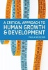 A Critical Approach to Human Growth and Development (Paperback) - Paula Nicolson Photo