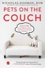 Pets on the Couch - Neurotic Dogs, Compulsive Cats, Anxious Birds, and the New Science of Animal Psychiatry (Hardcover) - Nicholas Dodman Photo