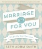 Marriage Isn&#39;t for You - It's for the One You Love (Hardcover) - Seth Adam Smith Photo