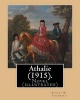 Athalie (1915). By; Robert W. Chambers, Illustrated by - Frank Craig (British 1874-1918): Novel (Illustrated) (Paperback) - Robert W Chambers Photo