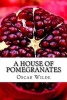 A House of Pomegranates (Paperback) - Oscar Wilde Photo