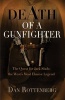 Death of a Gunfighter - The Quest for Jack Slade, the West's Most Elusive Legend (Paperback) - Dan Rottenberg Photo