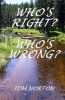 Who's Right Who's Wrong (Paperback) - Tom Norton Photo