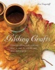 Gilding Crafts - Glorious Effects with Gold and Silver in Over 40 Step-by-step Ideas and Projects (Hardcover) - Liz Wagstaff Photo