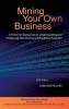 Mining Your Own Business - A Primer for Executives on Understanding and Employing Data Mining and Predictive Analytics (Hardcover) - Jeff Deal Photo