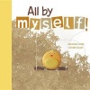 All by Myself! (Hardcover) - Geraldine Collet Photo