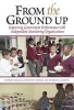 From the Ground Up - Improving Government Performance with Independent Monitoring Organizations (Paperback) - Stephen Kosack Photo