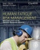 Human Fatigue Risk Management - Improving Safety in the Chemical Processing Industry (Paperback) - Susan L Murray Photo