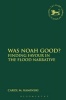 Was Noah Good? - Finding Favour in the Flood Narrative (Paperback) - Carol M Kaminski Photo